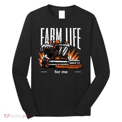 Farm Life For Me Long Sleeve Shirt