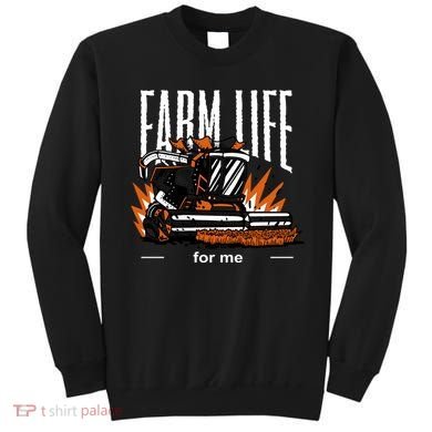 Farm Life For Me Sweatshirt