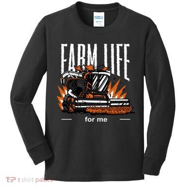 Farm Life For Me Kids Long Sleeve Shirt