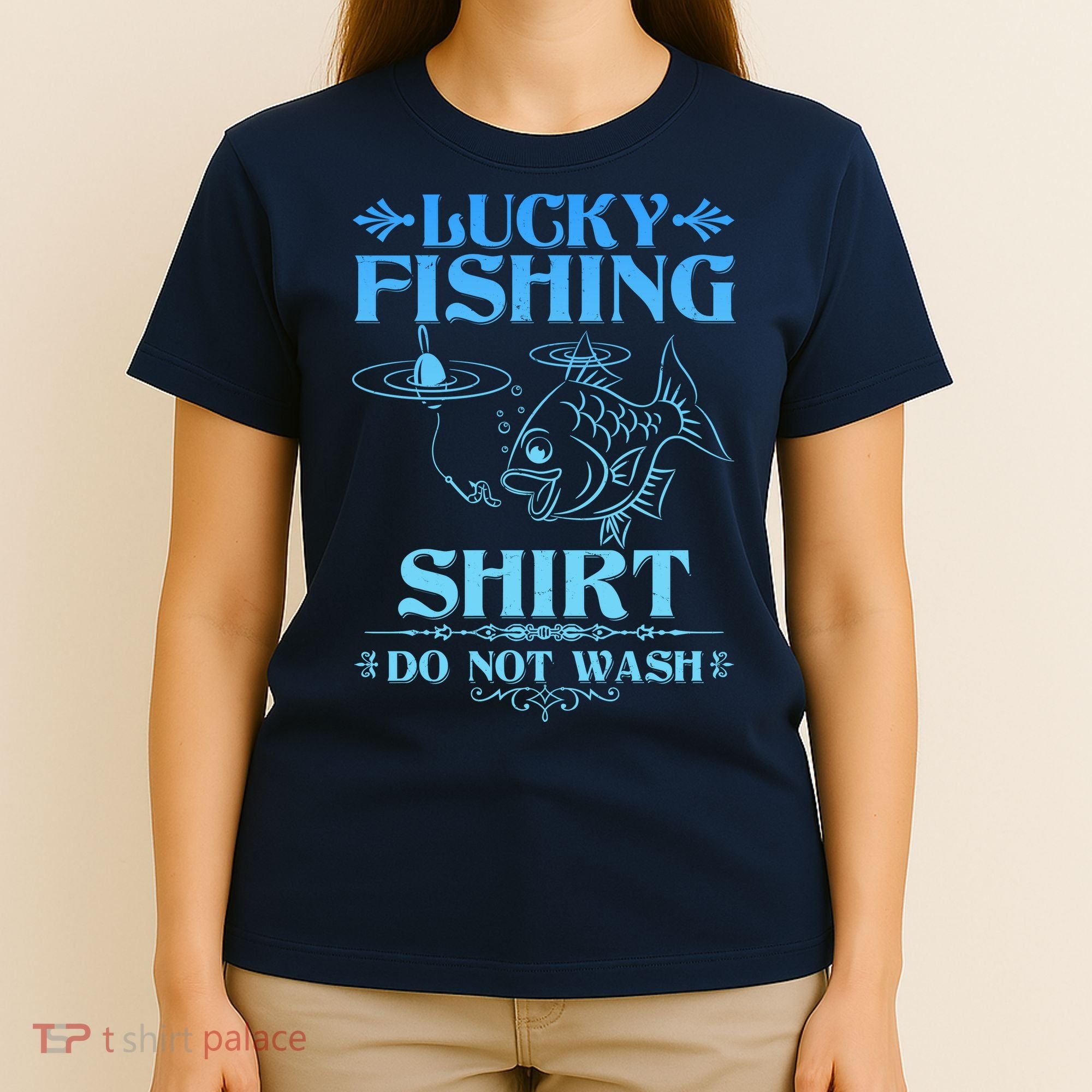 Funny Lucky Fishing Do Not Wash Fishing Fan T-Shirt