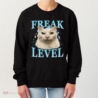 Freak Level Funny Cat Meme Certified Freak Humor Sarcastic Women's Sweatshirt thumb 0