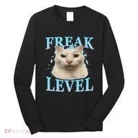 Freak Level Funny Cat Meme Certified Freak Humor Sarcastic Long Sleeve Shirt thumb 0