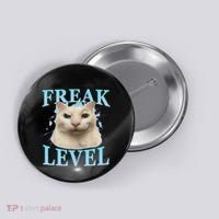 Freak Level Funny Cat Meme Certified Freak Humor Sarcastic Button thumb 0