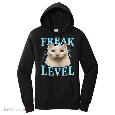 Freak Level Funny Cat Meme Certified Freak Humor Sarcastic Women's Hoodie