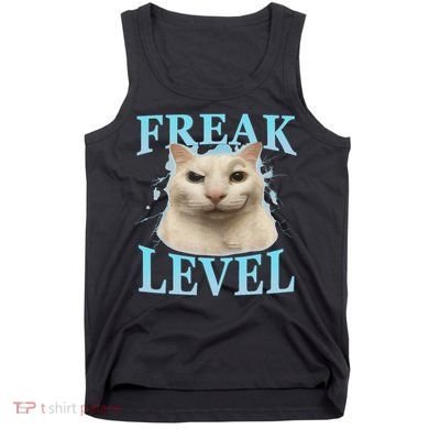 Freak Level Funny Cat Meme Certified Freak Humor Sarcastic Tank Top