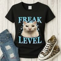 Freak Level Funny Cat Meme Certified Freak Humor Sarcastic Women's T-Shirt thumb 3