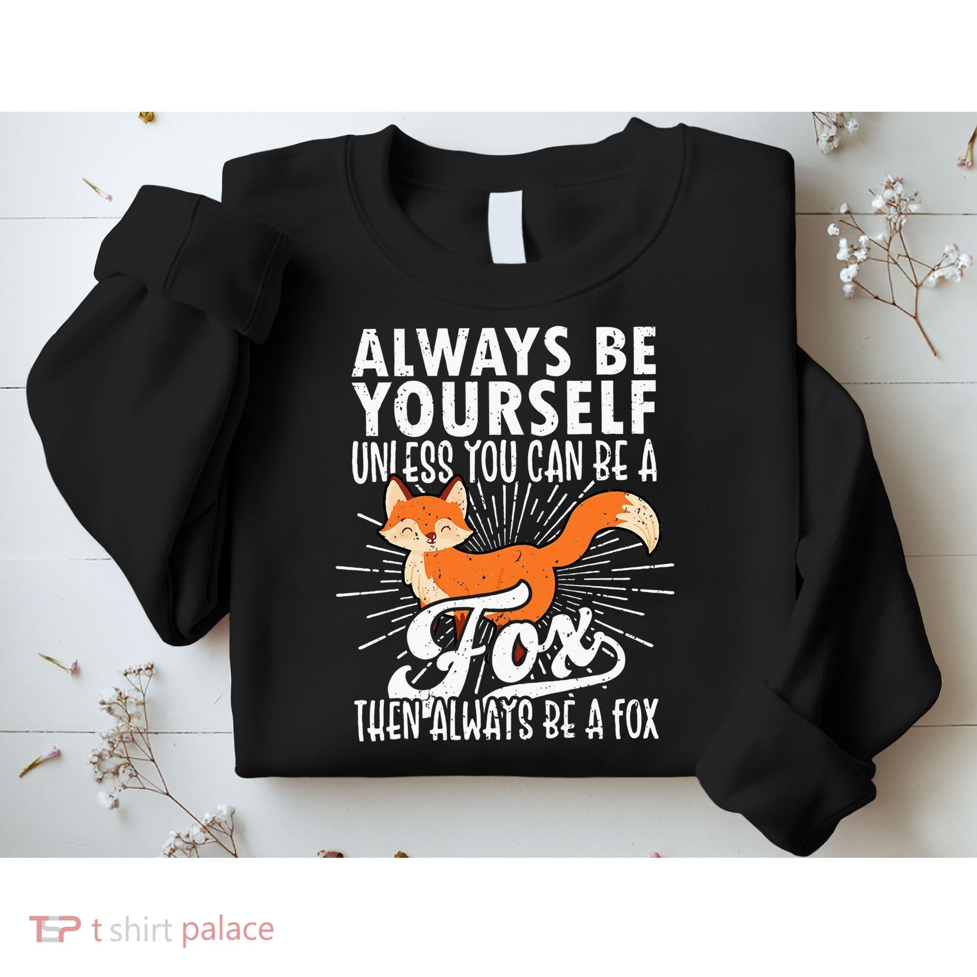 Fox Lover Funny Fox Tee Fox Gifts Fox Sweatshirt