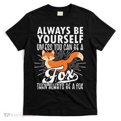 Fox Lover Funny Fox Tee Fox Gifts Fox T-Shirt