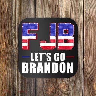 FJB Let's Go Brandon Coaster