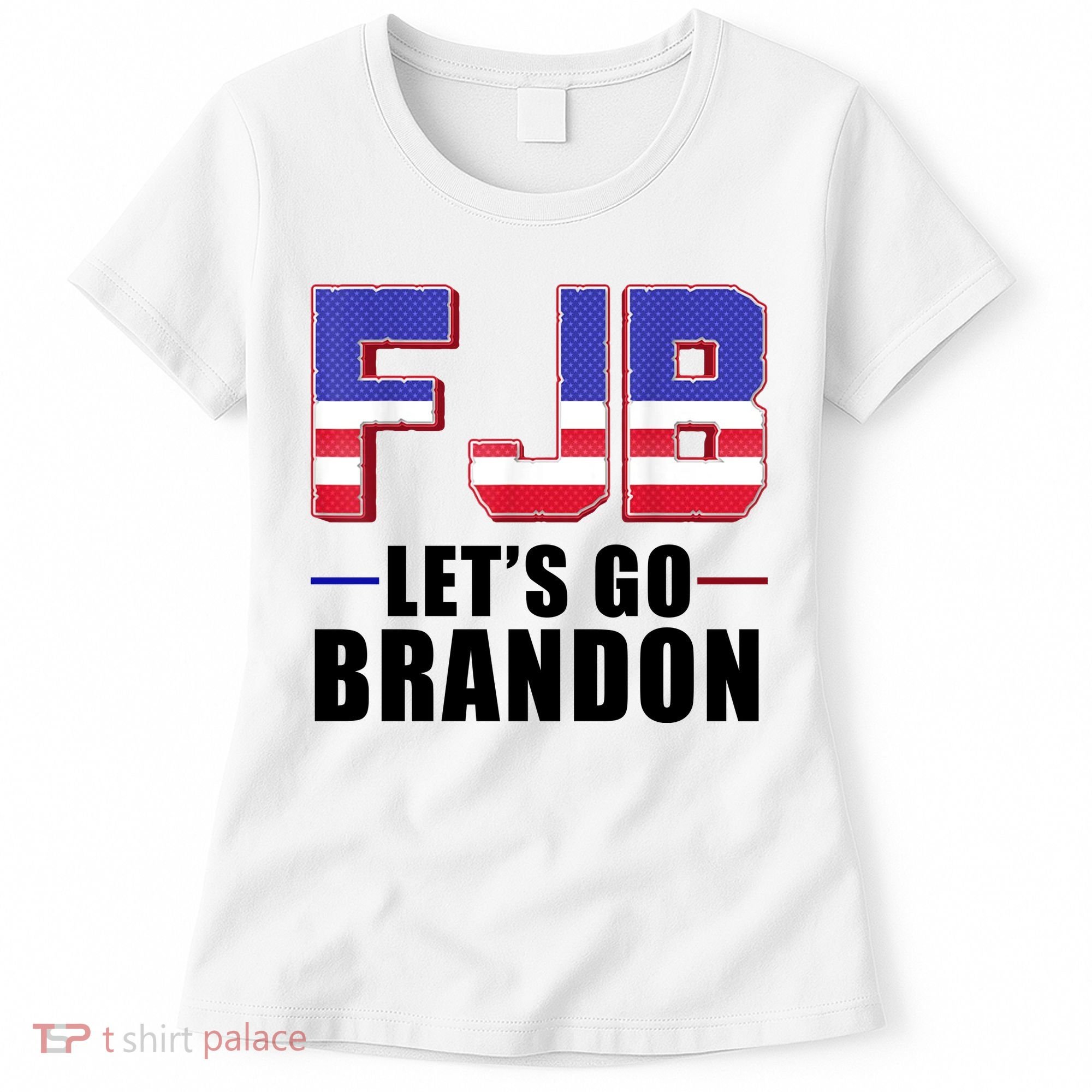 FJB Let's Go Brandon Women's T-Shirt
