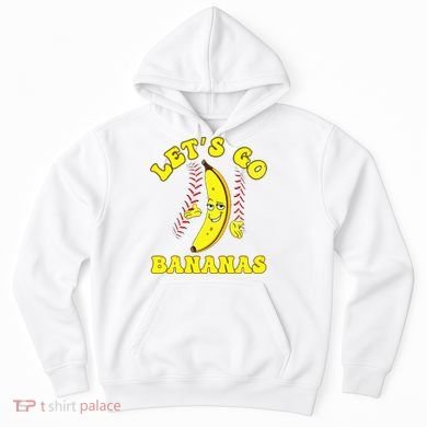 Funny Lets Go Bananas Cute Banana Hoodie