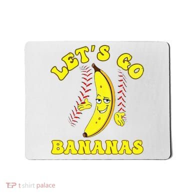 Funny Lets Go Bananas Cute Banana Mousepad