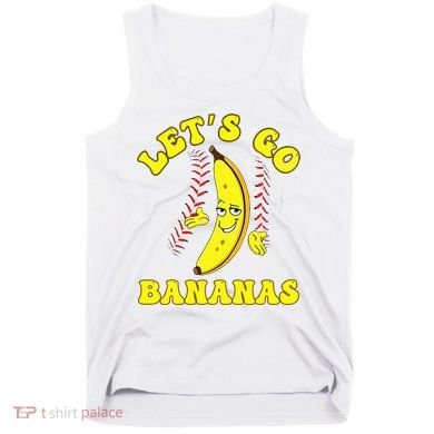 Funny Lets Go Bananas Cute Banana Tank Top