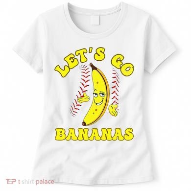 Funny Lets Go Bananas Cute Banana Women's T-Shirt
