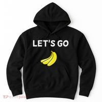 Funny LetS Go Bananas Sarcastic. Joke Hoodie thumb 0