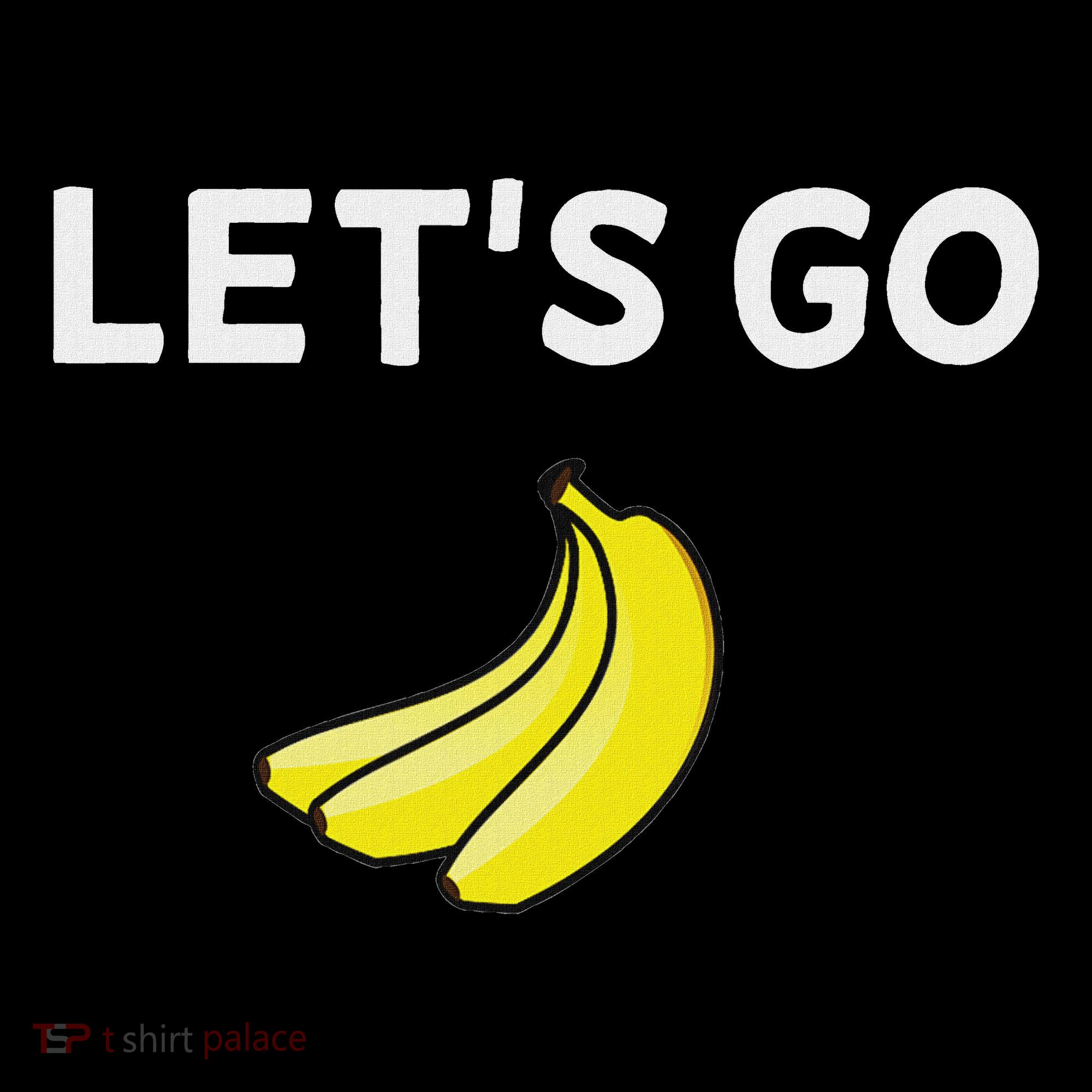 Funny LetS Go Bananas Sarcastic. Joke Women's Hoodie