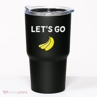 Funny LetS Go Bananas Sarcastic. Joke Tumbler thumb 0