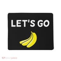 Funny LetS Go Bananas Sarcastic. Joke Mousepad thumb 0