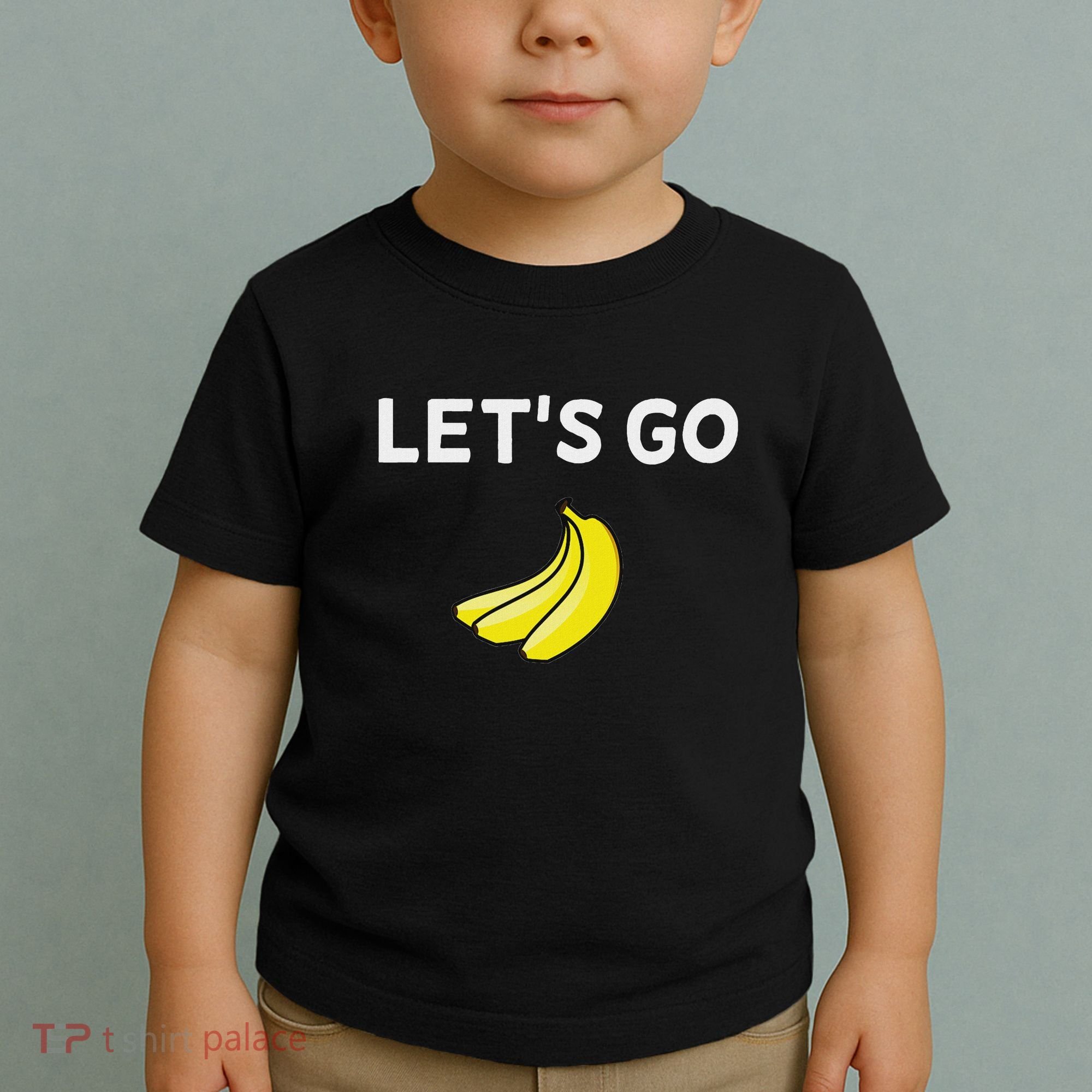 Funny LetS Go Bananas Sarcastic. Joke Toddler T-Shirt