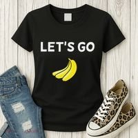 Funny LetS Go Bananas Sarcastic. Joke Women's T-Shirt thumb 3