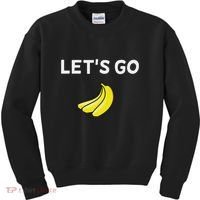 Funny LetS Go Bananas Sarcastic. Joke Kids Sweatshirt thumb 0