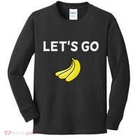 Funny LetS Go Bananas Sarcastic. Joke Kids Long Sleeve Shirt thumb 0