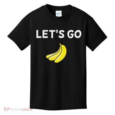 Funny LetS Go Bananas Sarcastic. Joke Kids T-Shirt