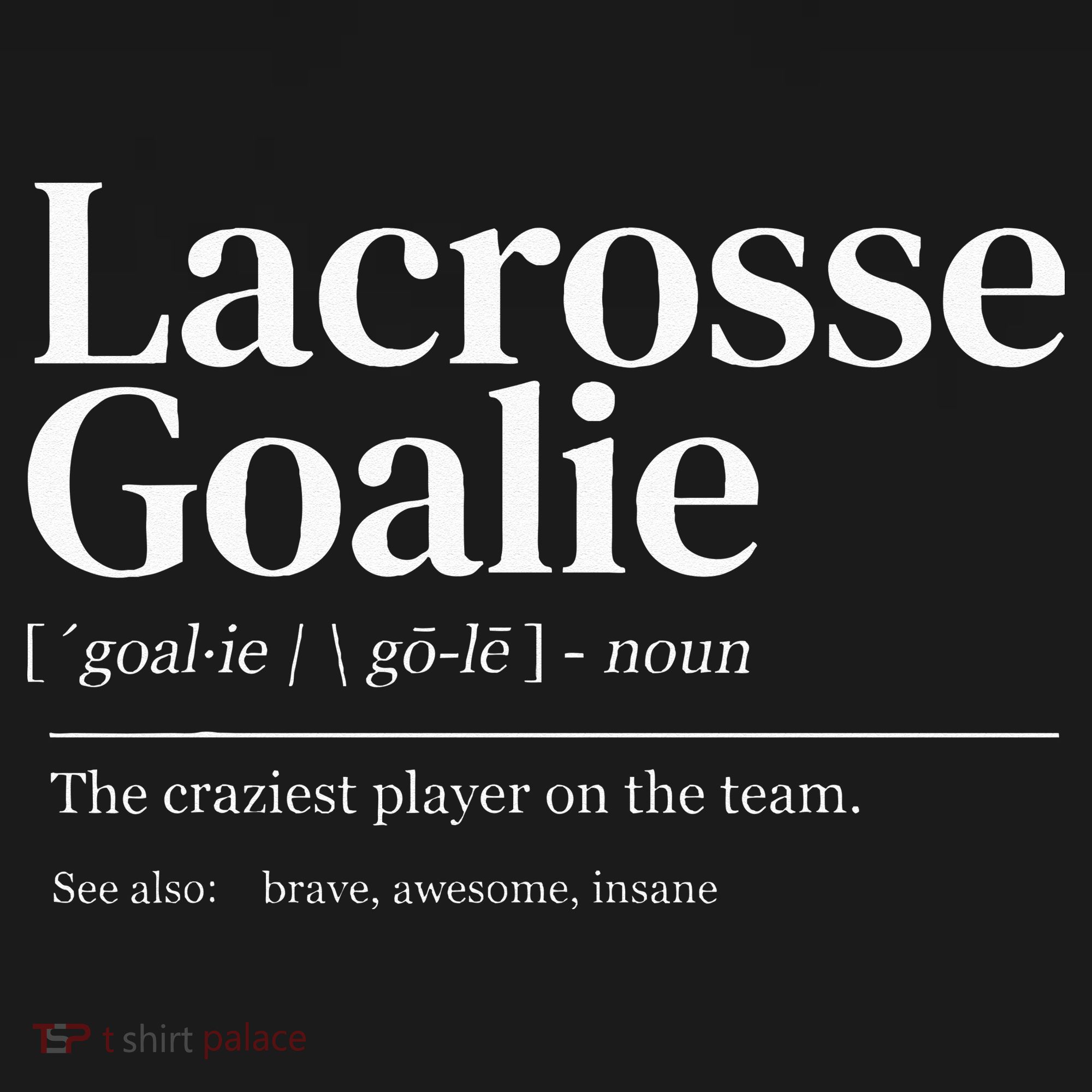 Funny Lacrosse Goalie Quote Definition Men Woman Kids Women's Tank Top