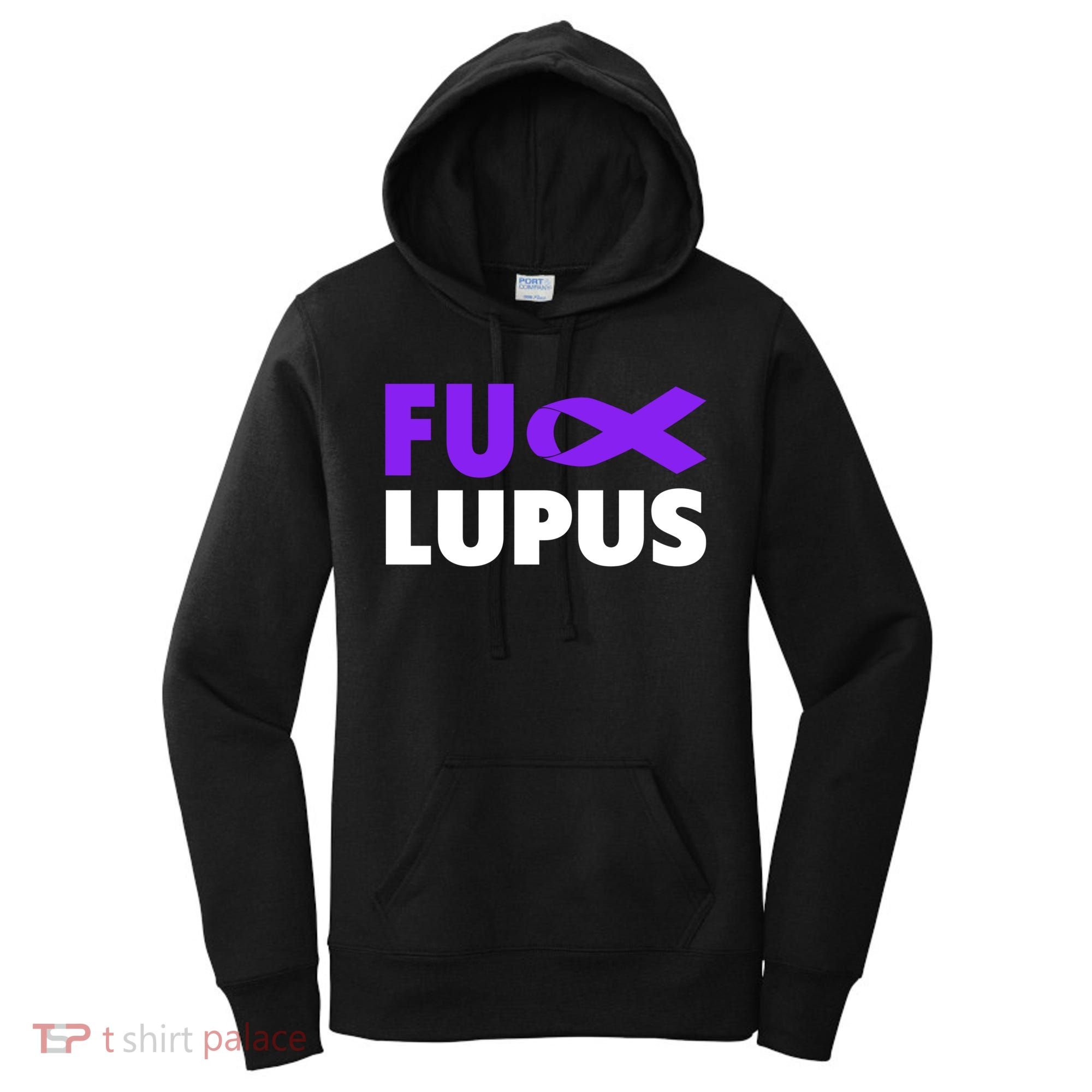 Fuck Lupus Gift Fu Lupus Awareness Meaningful Gift Women's Hoodie