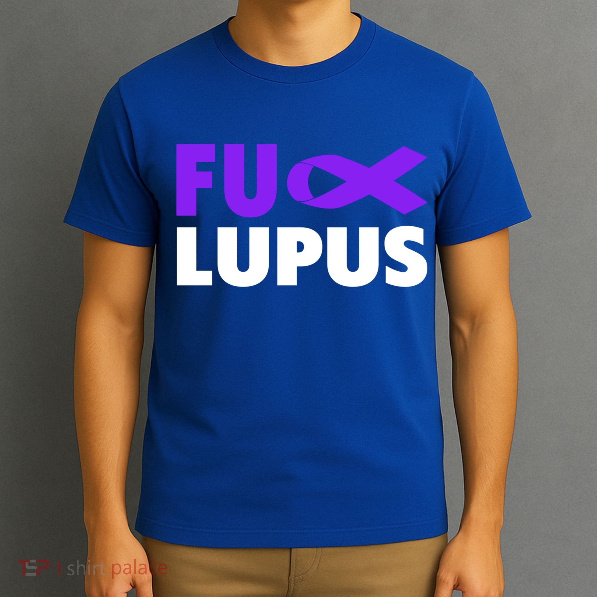 Fuck Lupus Gift Fu Lupus Awareness Meaningful Gift T-Shirt