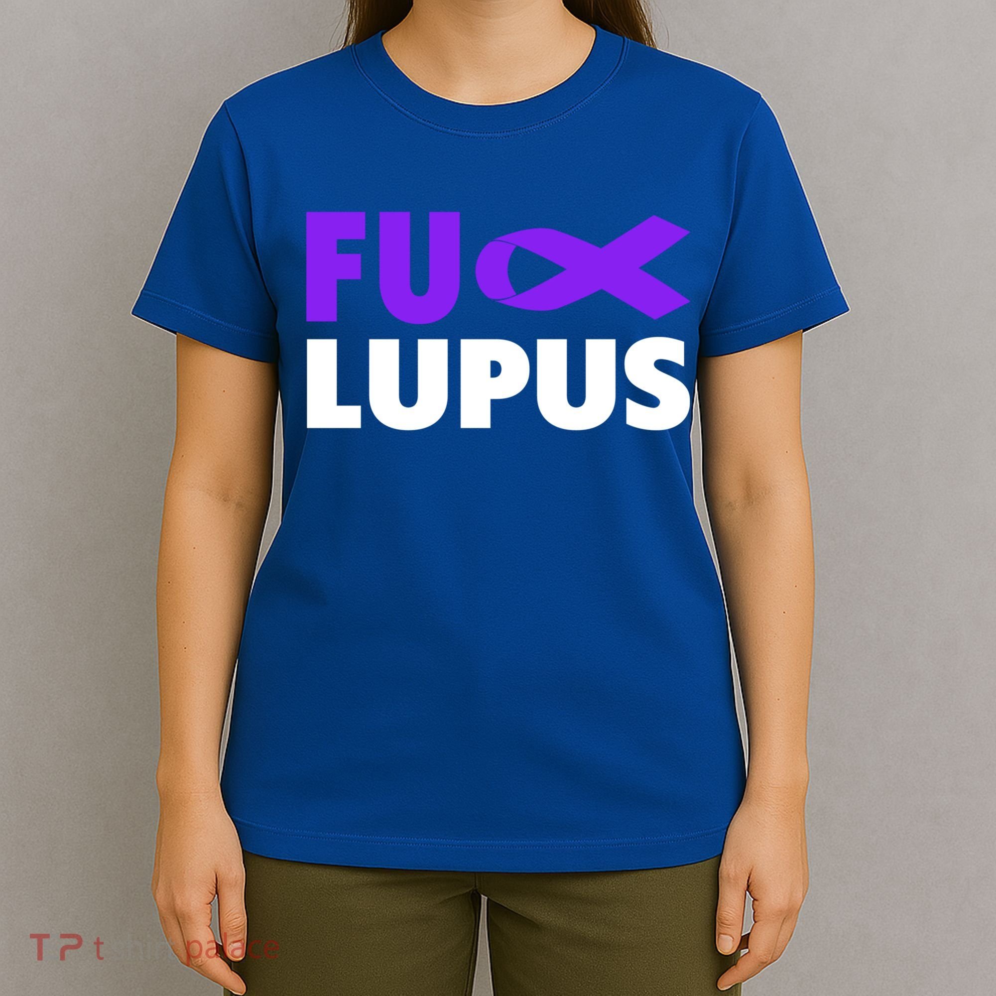 Fuck Lupus Gift Fu Lupus Awareness Meaningful Gift T-Shirt