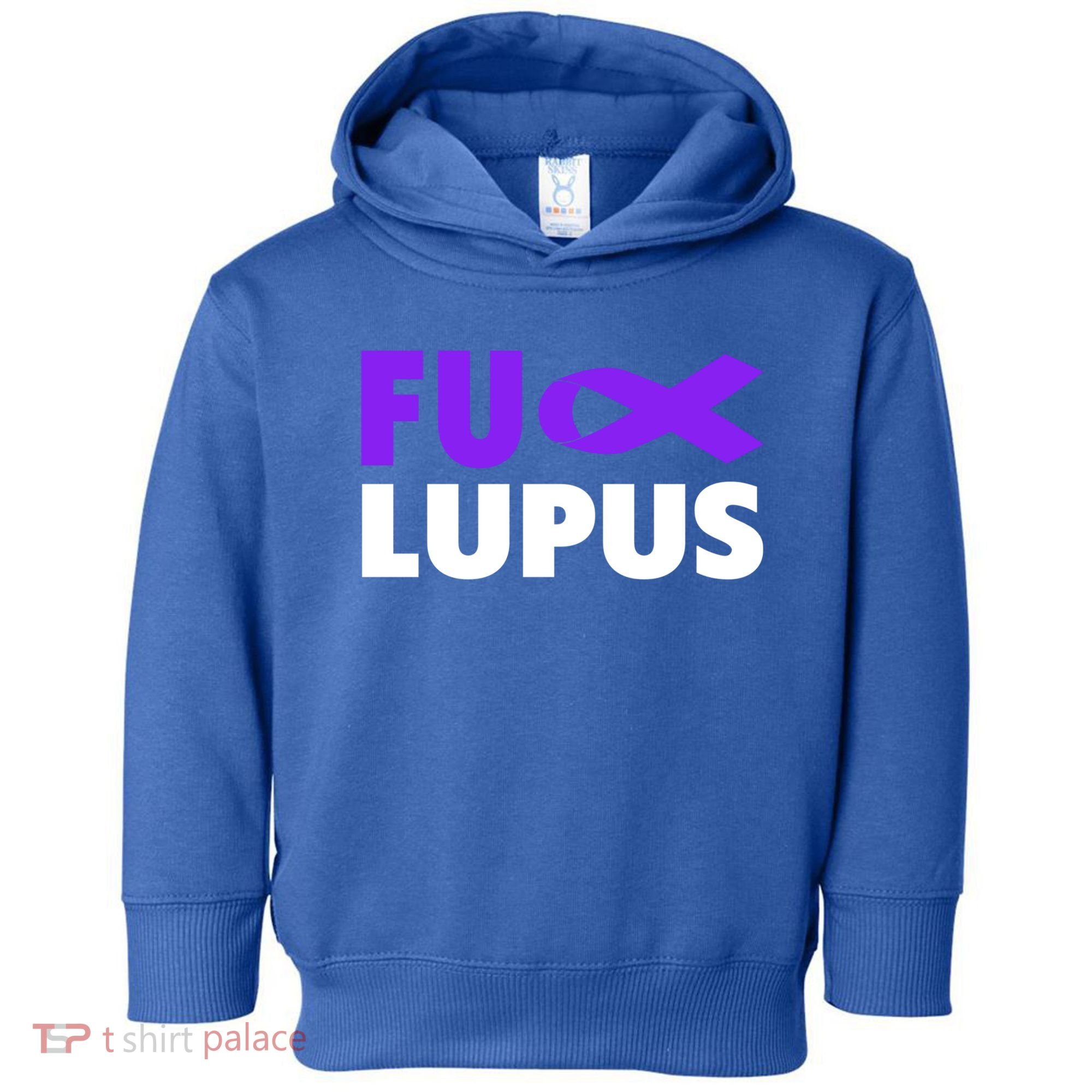 Fuck Lupus Gift Fu Lupus Awareness Meaningful Gift Toddler Hoodie