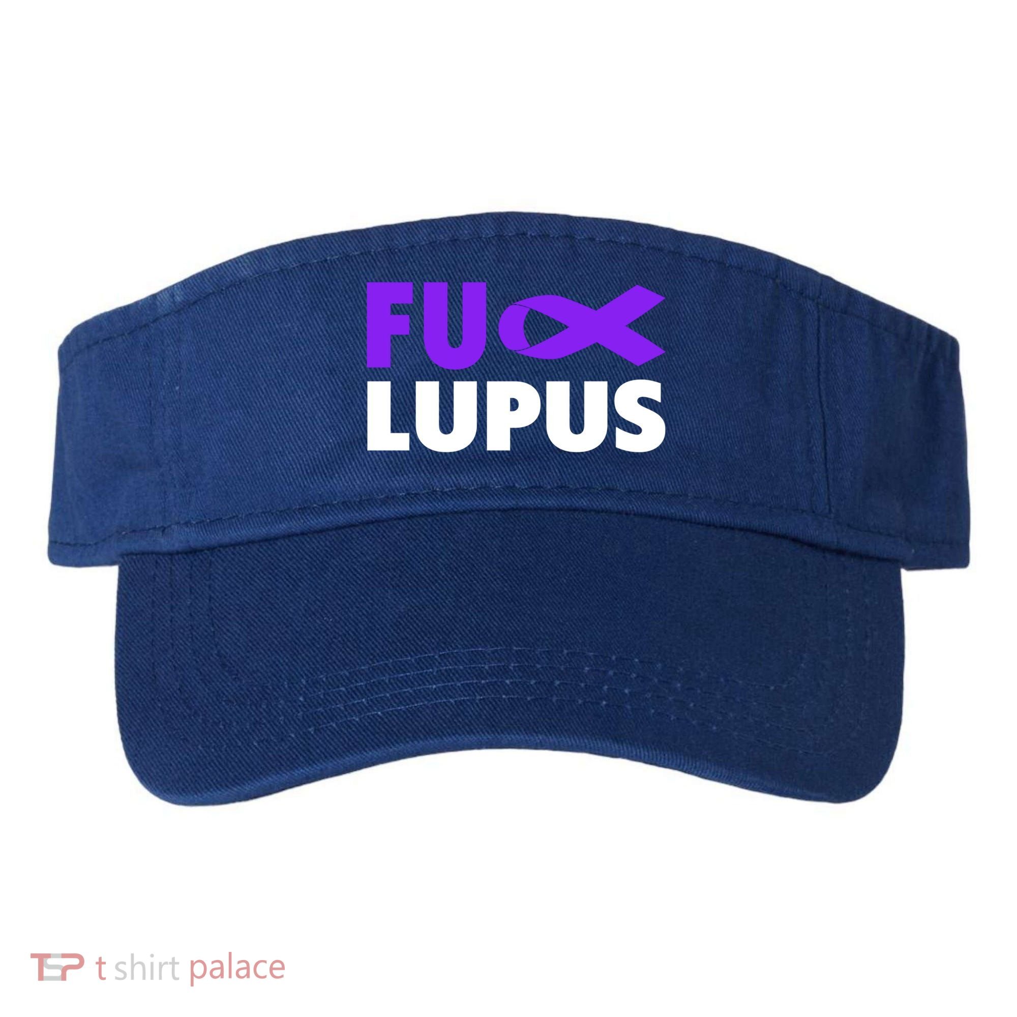 Fuck Lupus Gift Fu Lupus Awareness Meaningful Gift Visor