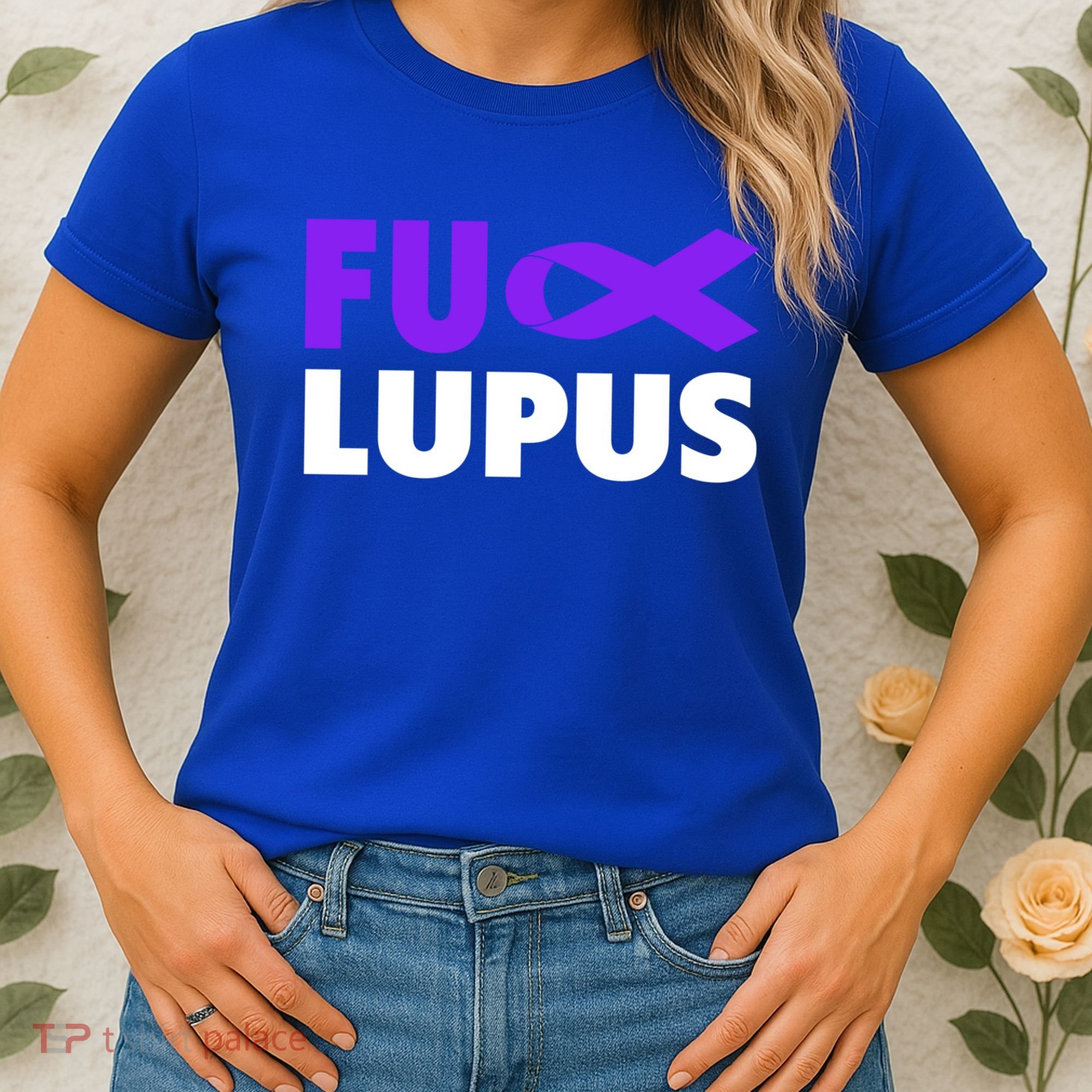 Fuck Lupus Gift Fu Lupus Awareness Meaningful Gift Women's T-Shirt