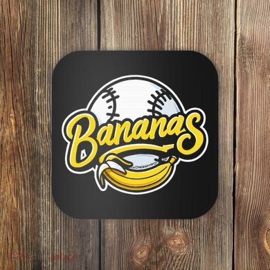 Funny LetS Go Bananas Coaster