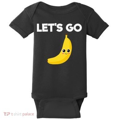 Funny LetS Go Bananas Baby Bodysuit