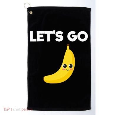 Funny LetS Go Bananas Golf Towel