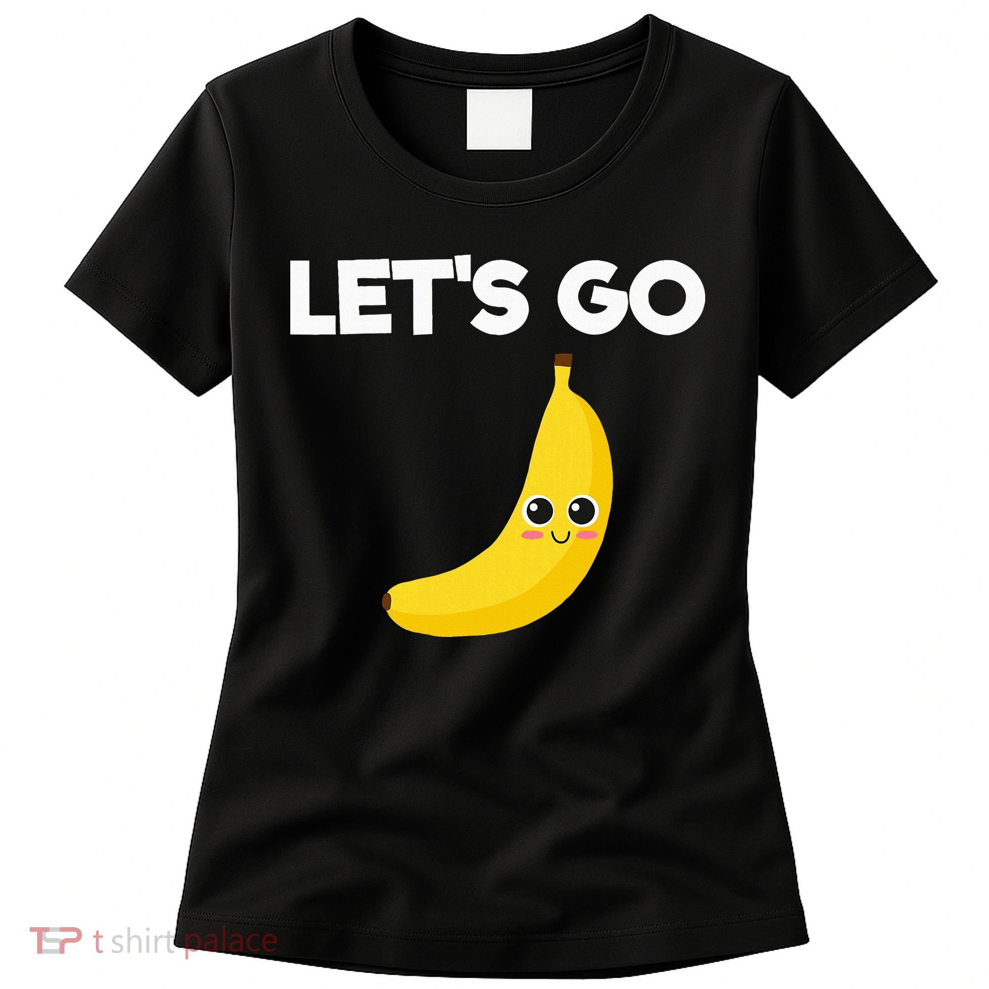 Funny LetS Go Bananas Women's T-Shirt