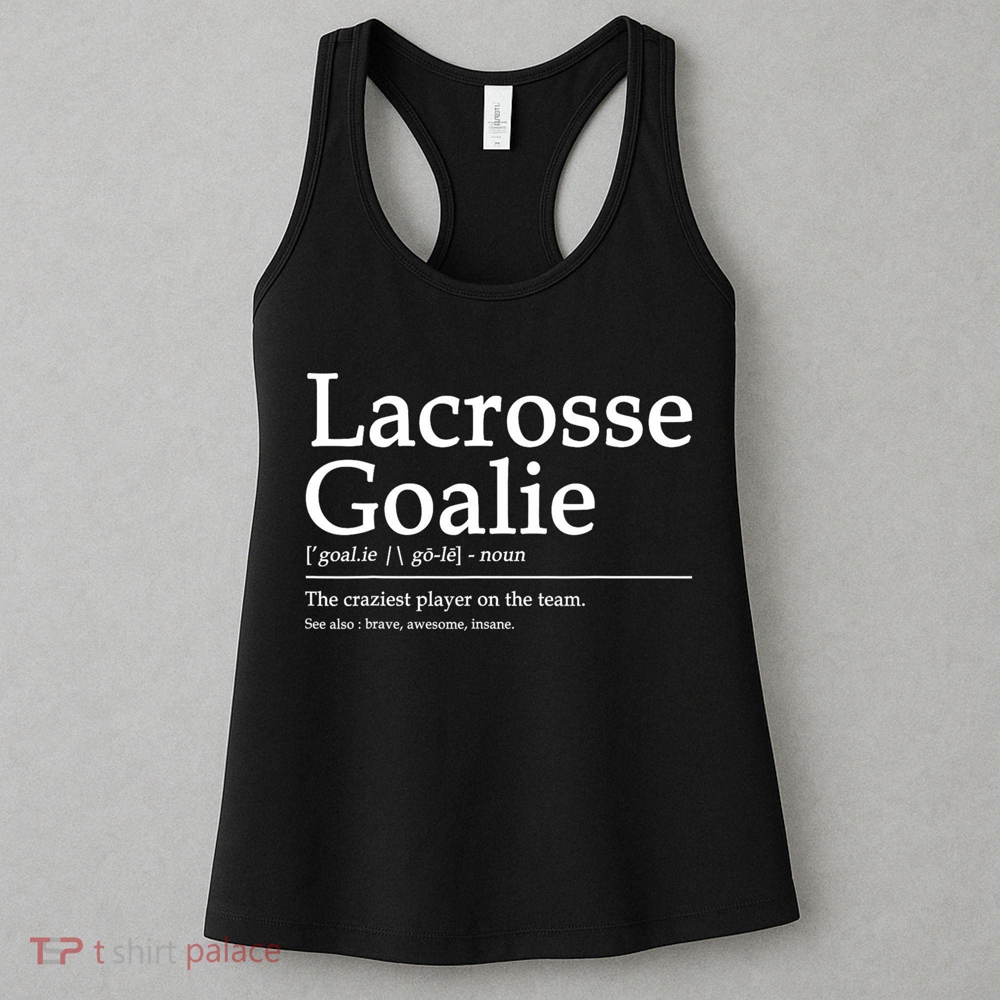 Funny Lacrosse Goalie Definition Quote Cool Women's Tank Top