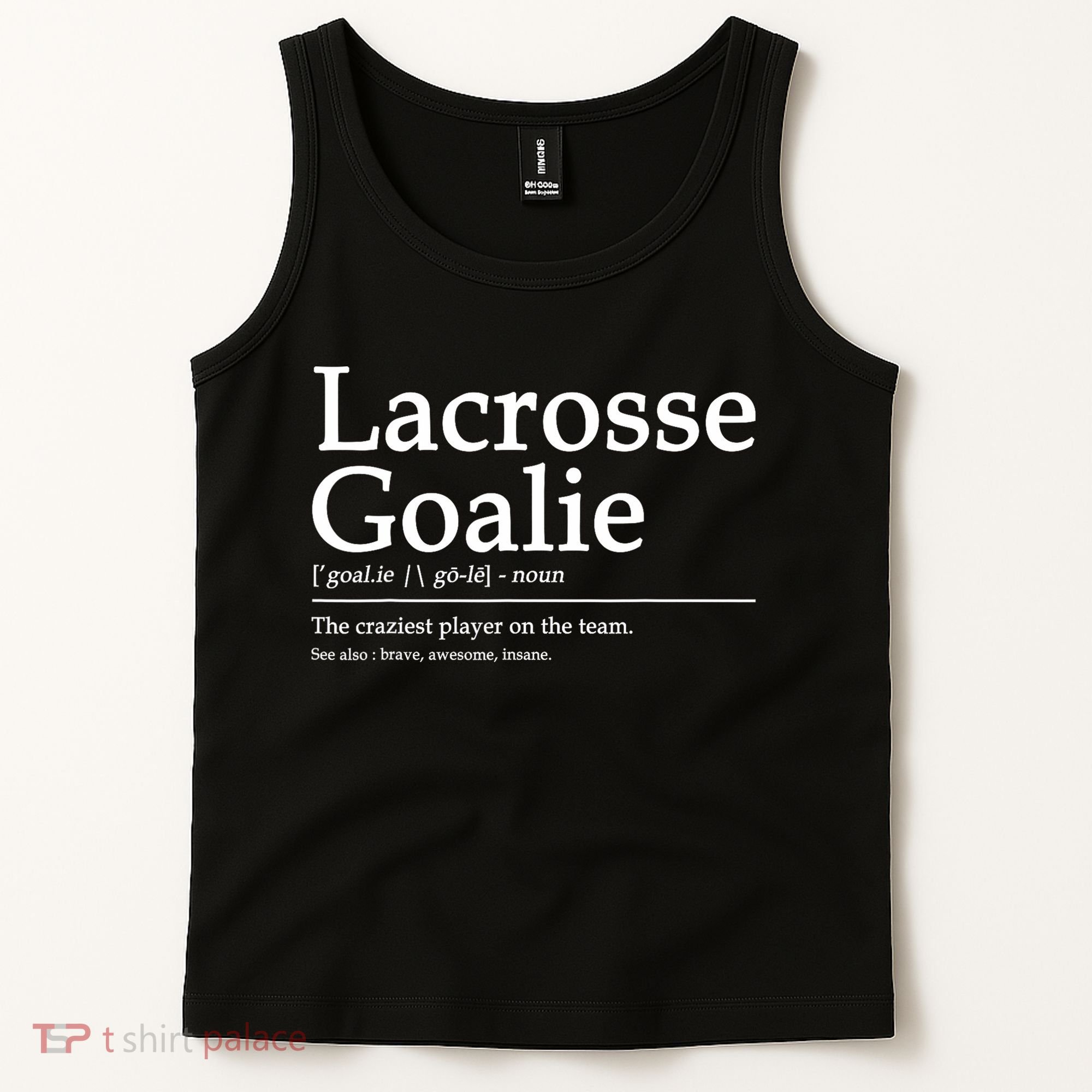 Funny Lacrosse Goalie Definition Quote Cool Tank Top