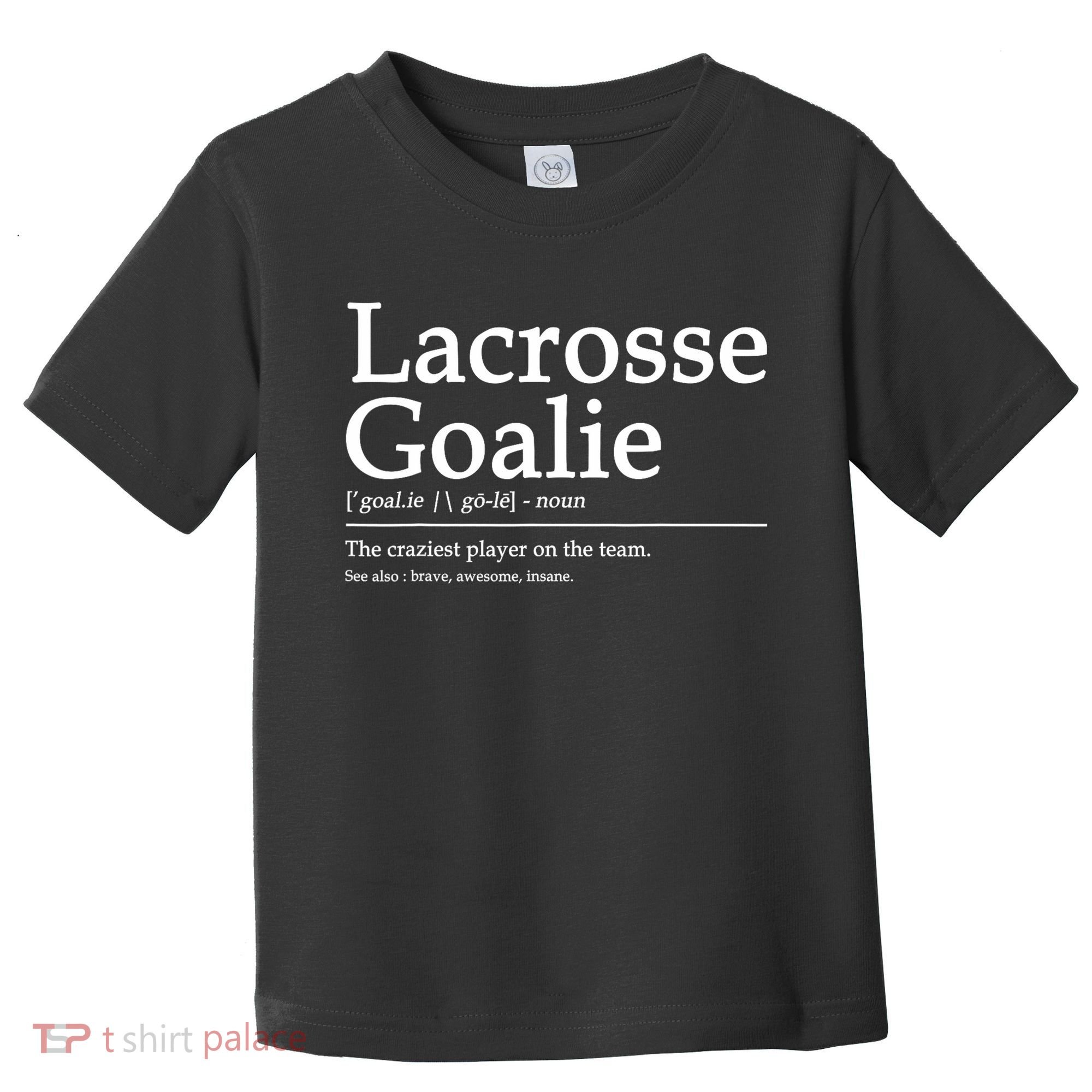 Funny Lacrosse Goalie Definition Quote Cool Toddler T-Shirt