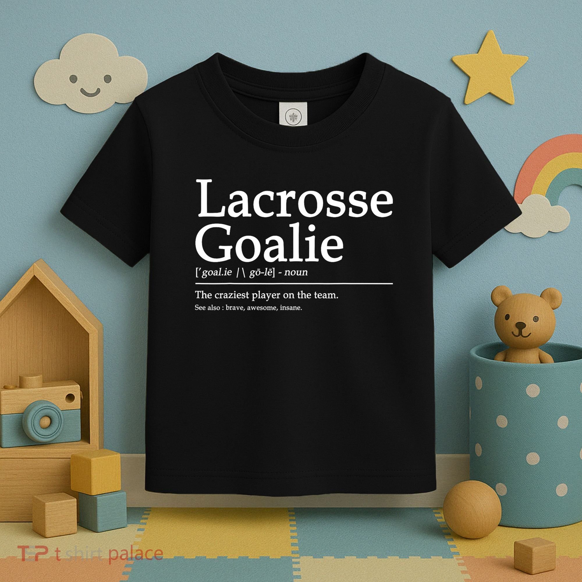Funny Lacrosse Goalie Definition Quote Cool Toddler T-Shirt