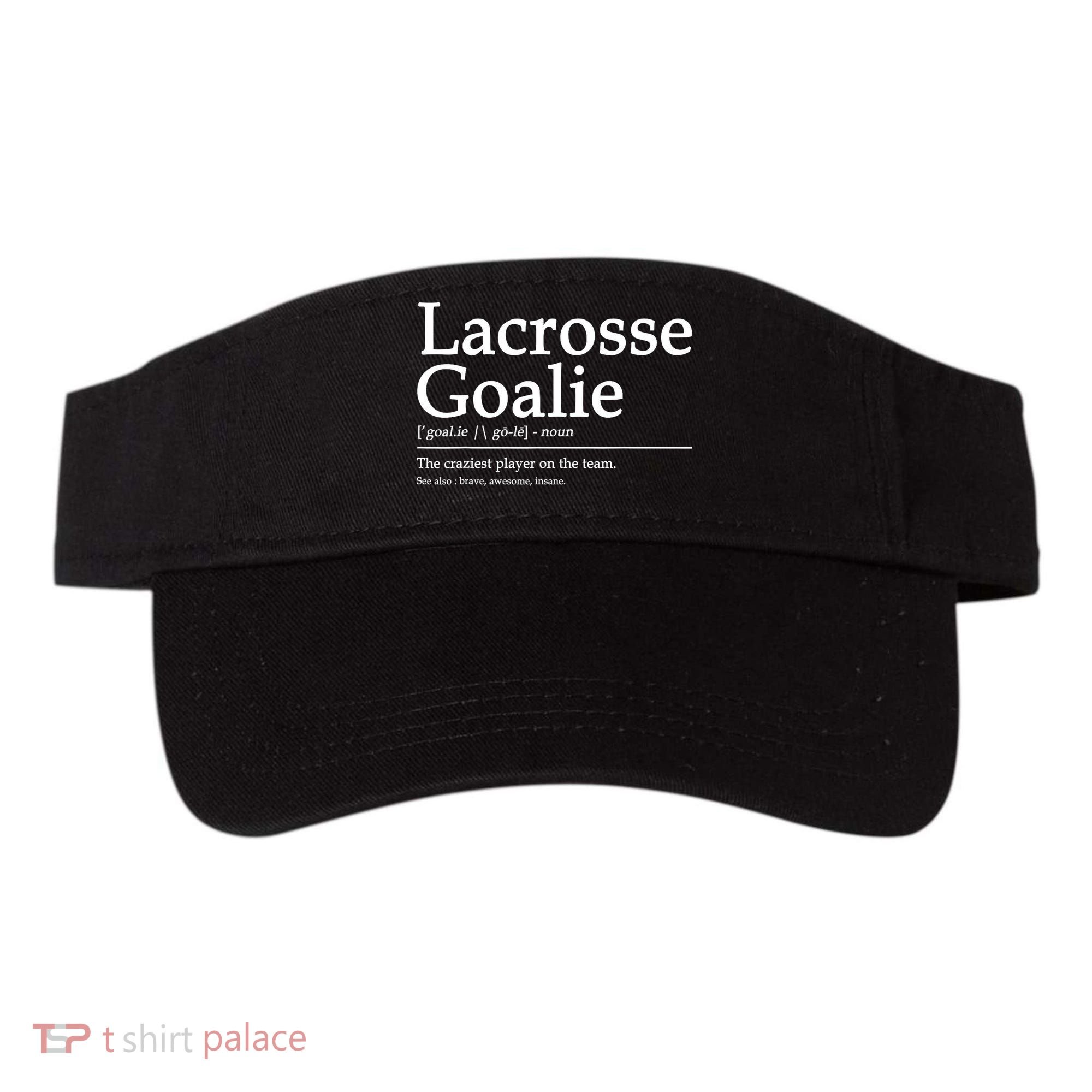 Funny Lacrosse Goalie Definition Quote Cool Visor