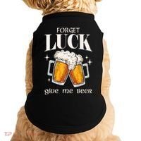 Forget Luck Give Me Beer St Patricks Day Doggie Tank thumb 0