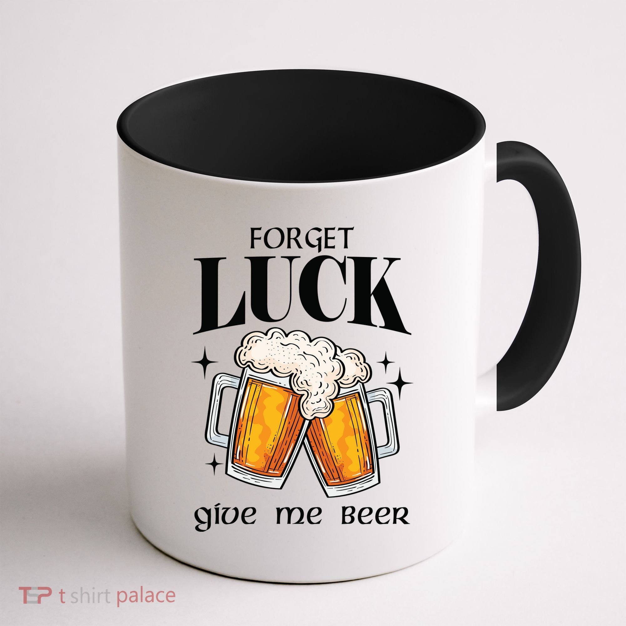 Forget Luck Give Me Beer St Patricks Day Coffee Mug