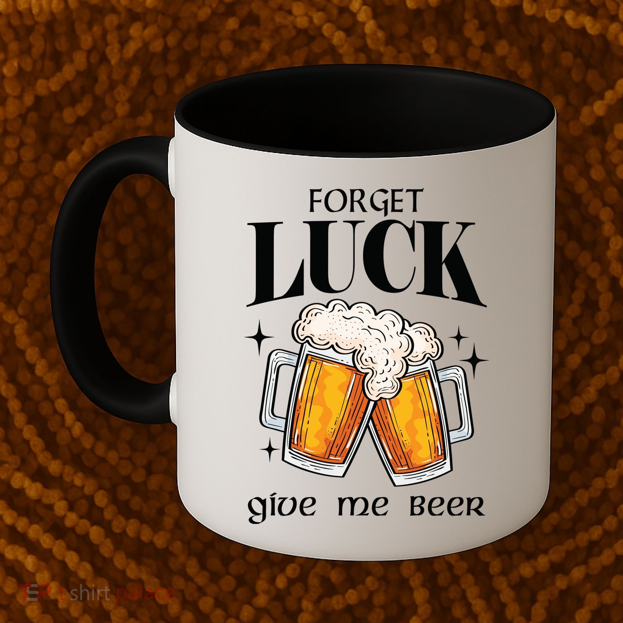 Forget Luck Give Me Beer St Patricks Day Coffee Mug