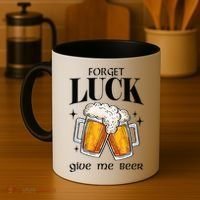 Forget Luck Give Me Beer St Patricks Day Coffee Mug thumb 4