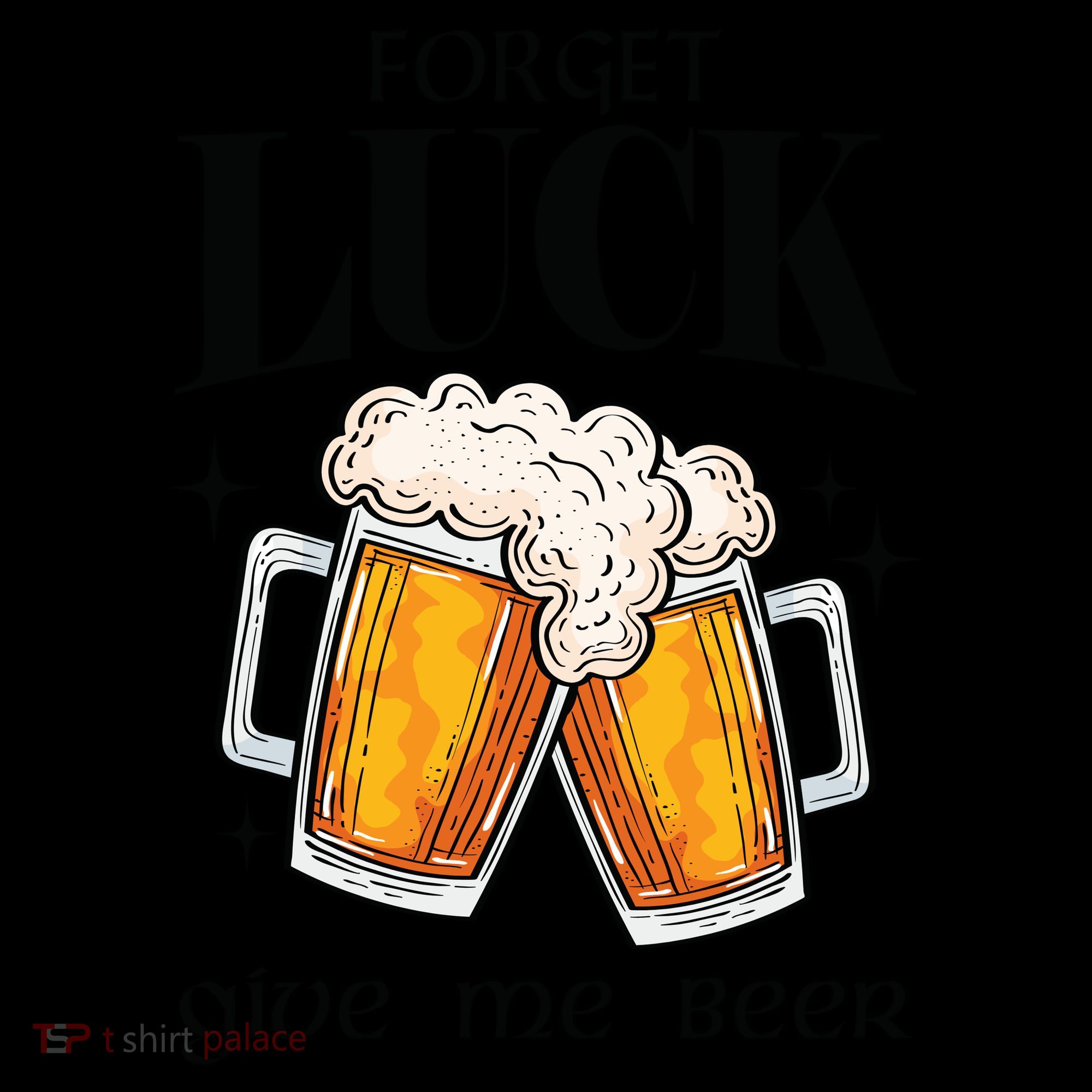 Forget Luck Give Me Beer St Patricks Day Coffee Mug