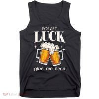 Forget Luck Give Me Beer St Patricks Day Tank Top thumb 0