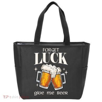 Forget Luck Give Me Beer St Patricks Day Tote Bag